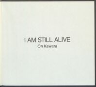On Kawara. I am still alive